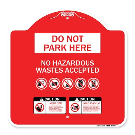 Signmission Do Not Park Here No Hazardous Waste Accepted, Red & White Aluminum Sign, 18" H, RW-1818-24147 A-DES-RW-1818-24147
